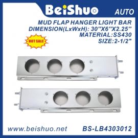 BS-LB4303012 SS Mud Flap Hanger Light Bar With Round Light Holes